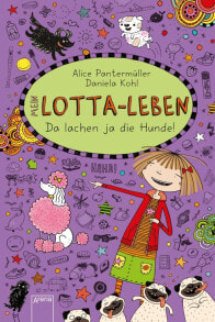 Children's fiction Lotta-Leben (14) Da lachen ja die Hunde